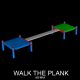 Walk The Plank Bridge